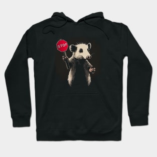 Possum Stop - Opossum Holding a Stop Sign Hoodie